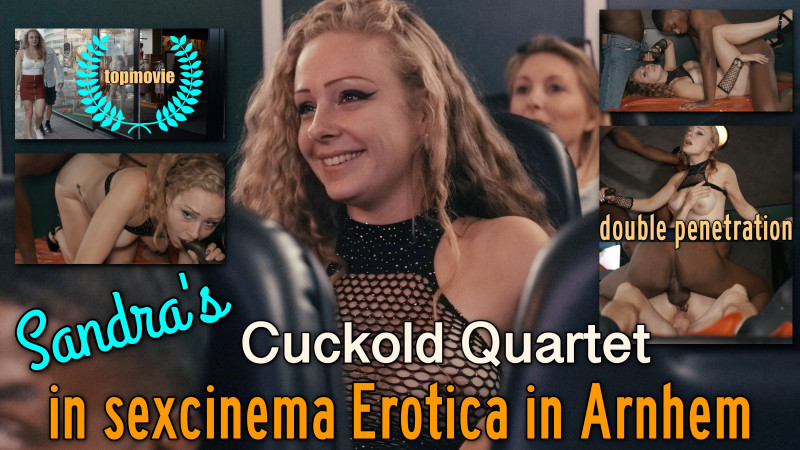Sandra's Cuckold Kwartet in sex cinema Erotica in Arnhem