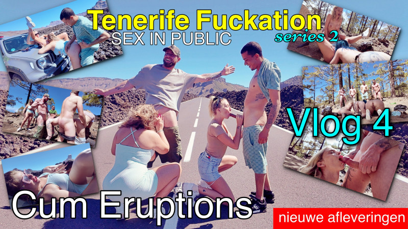 Tenerife Fuckation serie 2 VLOG 4, ZAAD ERUPTIES OP DE VULKAAN