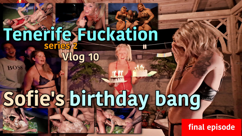 Tenerife Fuckation serie 2 Vlog 10. Slot aflevering! Grand Finale!